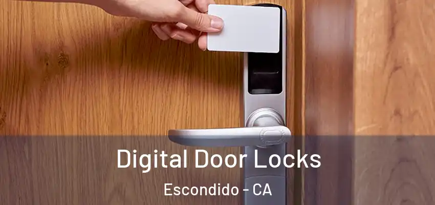  Digital Door Locks Escondido - CA