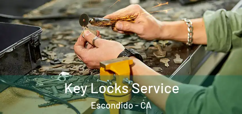  Key Locks Service Escondido - CA