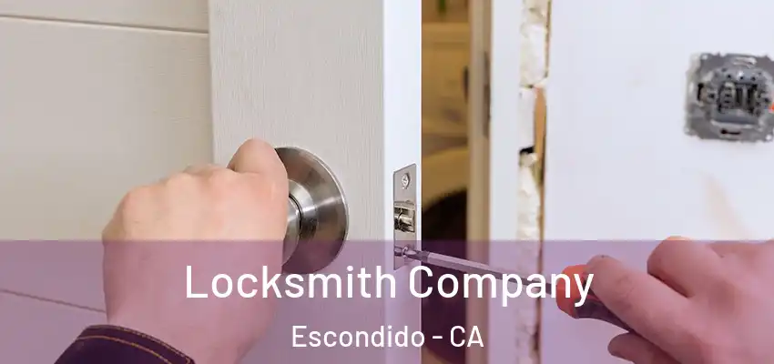  Locksmith Company Escondido - CA