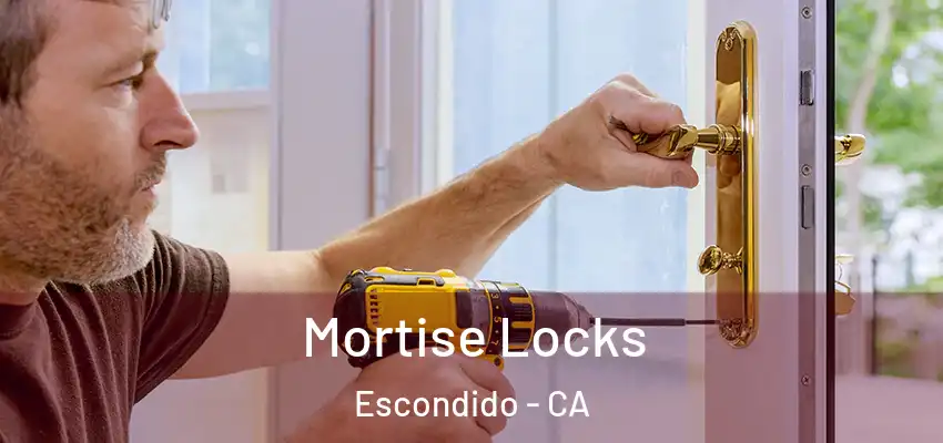  Mortise Locks Escondido - CA