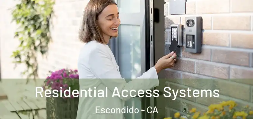  Residential Access Systems Escondido - CA