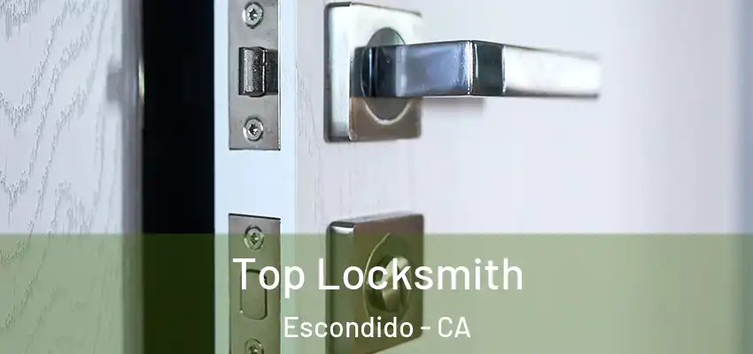  Top Locksmith Escondido - CA