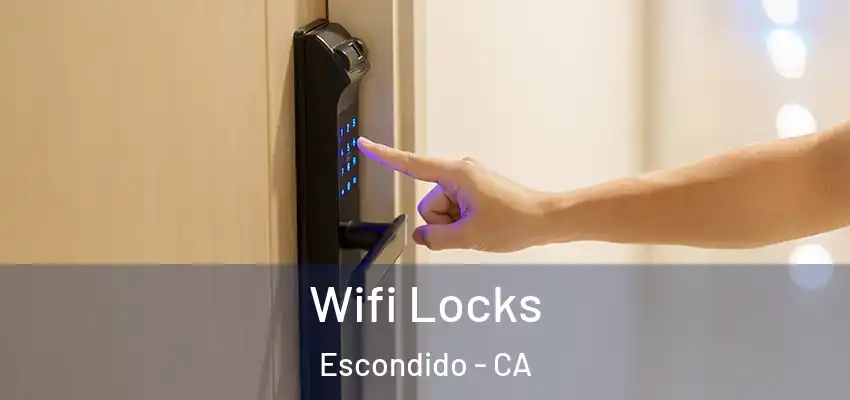  Wifi Locks Escondido - CA